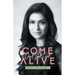 Come Alive: Don't Just Exist