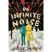The Infinite Noise: A Bright Sessions Novel