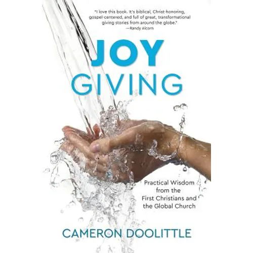 Joy Giving: Practical Wisdom from the First Christians and the Global Church