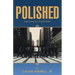 Polished: Preparing for What's Next