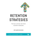 Retention Strategies: The key to attract and retain excellent employees