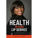 Health Beyond Lip Service: A 25-Day Faith Based Wellness Journey