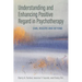 Understanding and Enhancing Positive Regard in Psychotherapy: Carl Rogers and Beyond