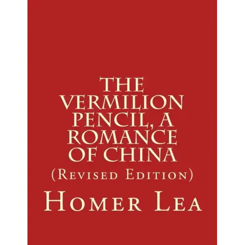 The Vermilion Pencil, A Romance of China