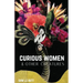 Curious Women & Other Creatures