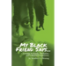 My Black Friend Says...: Lessons in Equity, Inclusion, and Cultural Competency