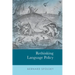 Rethinking Language Policy
