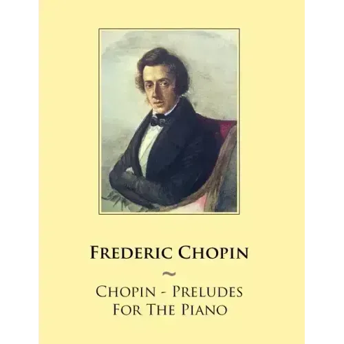 Chopin - Preludes For The Piano