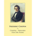 Chopin - Preludes For The Piano