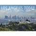 Los Angeles Today: City of Dreams: Architecture and Design