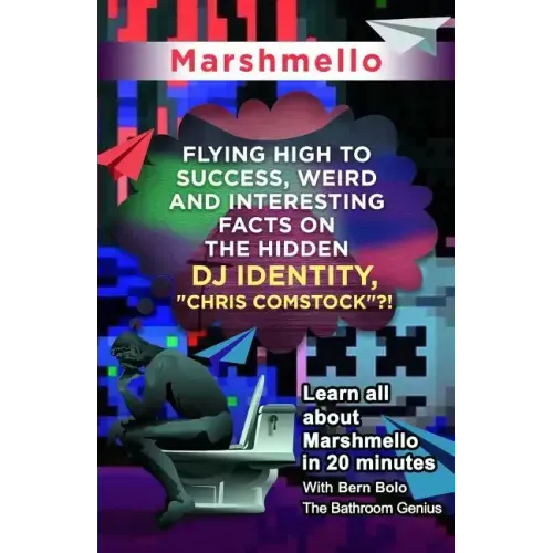 Marshmello: Flying High to Success, Weird and Interesting Facts on The Hidden DJ Identity, "Chris Comstock"?!