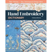Hand Embroidery Dictionary: 500+ Stitches; Tips, Techniques & Design Ideas