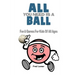 All You Need Is A Ball: Fun & Games For Kids of All Ages