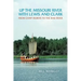 Up the Missouri River with Lewis and Clark: From Camp DuBois to the Bad River
