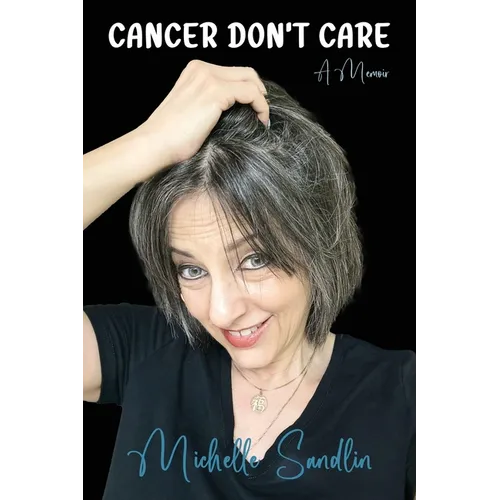 Cancer Don't Care: A Memoir