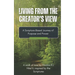Living From the Creator's View: A Scripture-Based Journey of Purpose & Power