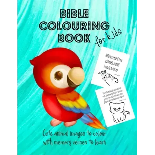 Bible Colouring Book for Kids - Cute Animal Images to Colour with Memory Verses to Learn: Teach Children Scripture Verses in a Fun and Creative Way. P