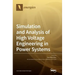 Simulation and Analysis of High Voltage Engineering in Power Systems