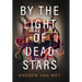 By the Light of Dead Stars