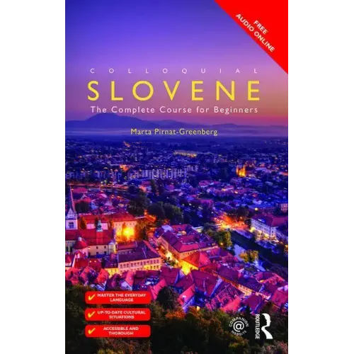 Colloquial Slovene: The Complete Course for Beginners