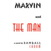 Marvin and the Man
