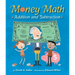 Money Math: Addition and Subtraction
