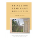 Princeton Seminary Bulletin: Volume 31