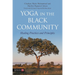 Yoga in the Black Community: Healing Practices and Principles