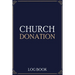 Church Donation Log Book: Adult Finance Log Book (Printed), Donation Tracker, Donation Record, Church Note, Charity Tracker, Finance Planner
