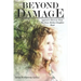 Beyond Damage: Aggressive Recovery From The Toxic Mother-Daughter Bond