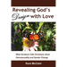 Revealing God's Design with Love: What Scripture Tells Christians about Homosexuality and Gender Change