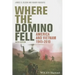 Where the Domino Fell: America and Vietnam 1945 - 2010