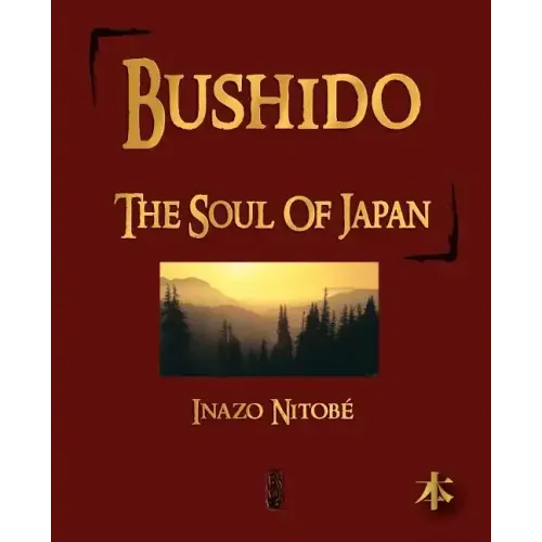 Bushido: The Soul of Japan