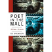 Poet in the Mall: 180 Haiku + 21 Poems