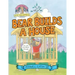 Bear Builds a House