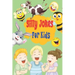 Silly Jokes for Kids: The Big book of Best Jokes for kids