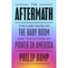 The Aftermath: The Last Days of the Baby Boom and the Future of Power in America