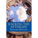 Hacking the Afterlife: Practical Advice from the Flipside