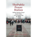 The Public Prayer Station: Taking Healing Prayer to the Streets and Evangelizing the Nones
