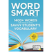 Word Smart, 6th Edition: 1400+ Words That Belong in Every Savvy Student's Vocabulary