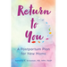 Return to You: A Postpartum Plan for New Moms