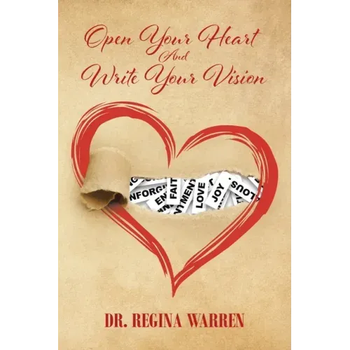 Open Your Heart And Write Your Vision