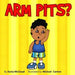 Arm Pits?
