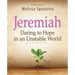 Jeremiah, Leader Guide: Daring to Hope in an Unstable World
