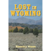 Lost in Wyoming