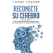 Reconecte su Cerebro: Cómo Hackear su Mente para Dejar de Pensar Demasiado, Reducir la Ansiedad y Mejorar su Vida