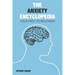 The Anxiety Encyclopedia: Your Path to Recovery