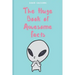 The Huge Book of Awesome Facts