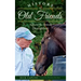 History of Old Friends: A Home for Retired Thoroughbreds