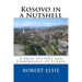 Kosovo in a Nutshell: A Brief HIstory and Chronology of Events